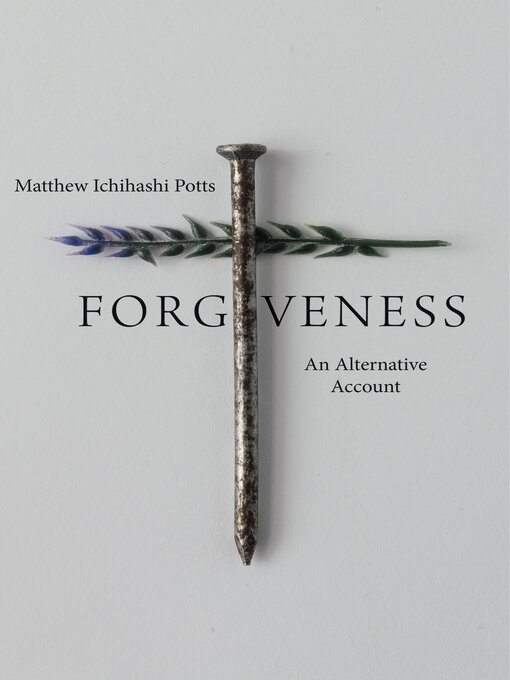 Title details for Forgiveness by Matthew Ichihashi Potts - Wait list